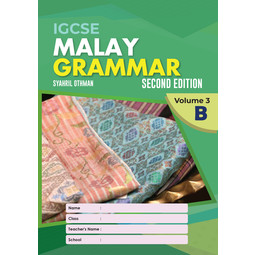 IGCSE Malay Grammar Volume 3B (2E)